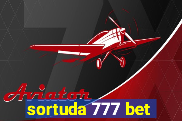 sortuda 777 bet