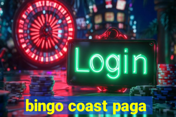 bingo coast paga