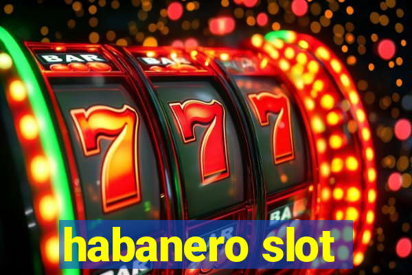 habanero slot