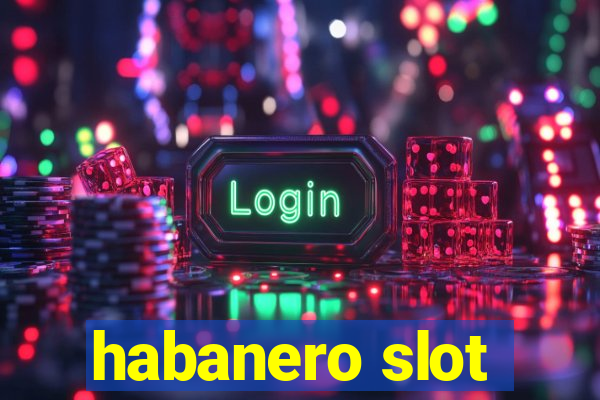 habanero slot