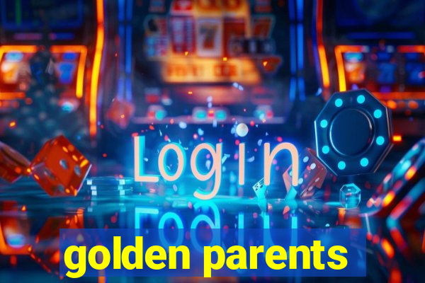 golden parents