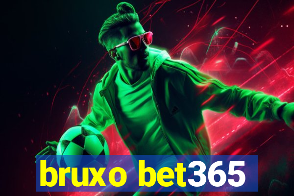 bruxo bet365