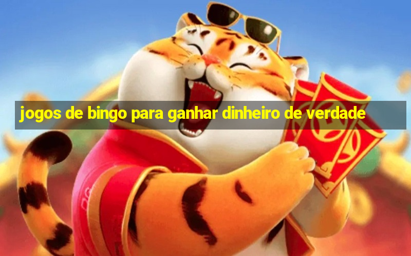 jogos de bingo para ganhar dinheiro de verdade