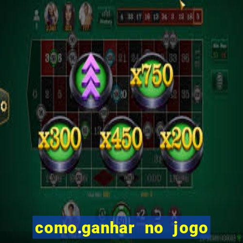 como.ganhar no jogo do tigrinho