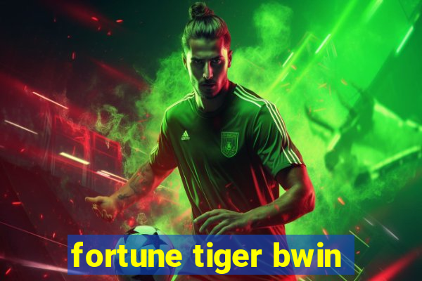 fortune tiger bwin