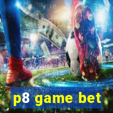 p8 game bet