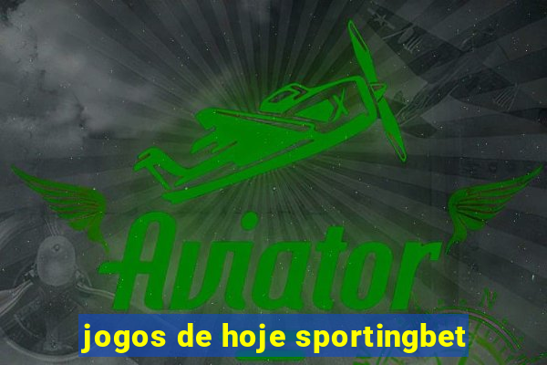 jogos de hoje sportingbet