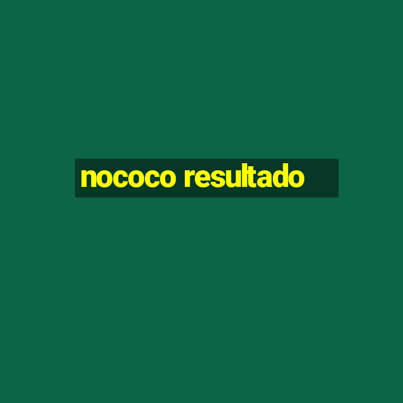 nococo resultado