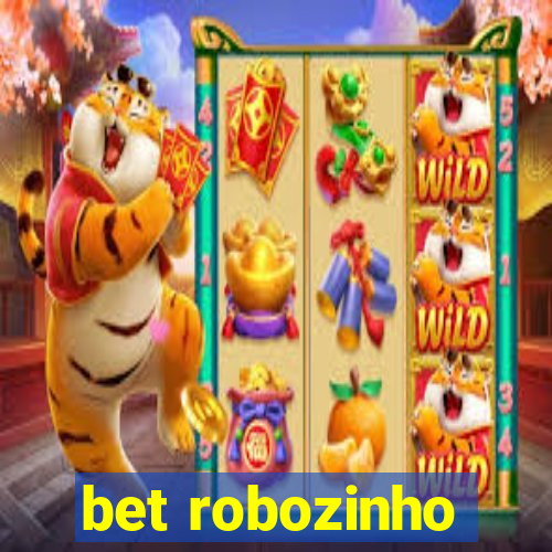 bet robozinho