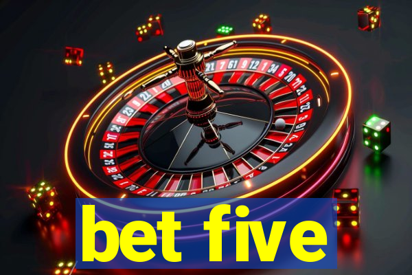 bet five