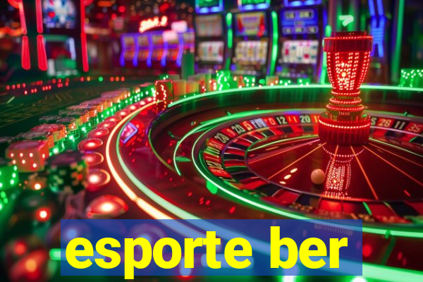 esporte ber