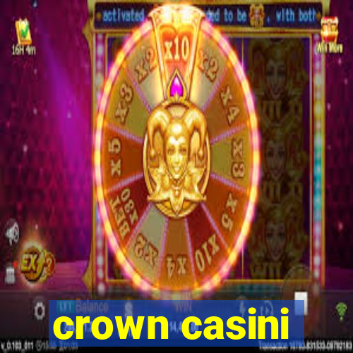 crown casini