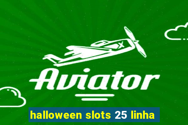 halloween slots 25 linha