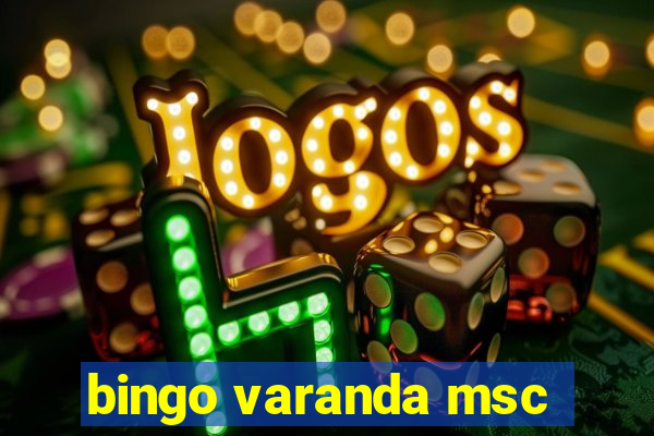 bingo varanda msc