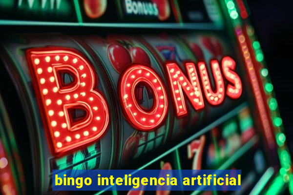 bingo inteligencia artificial