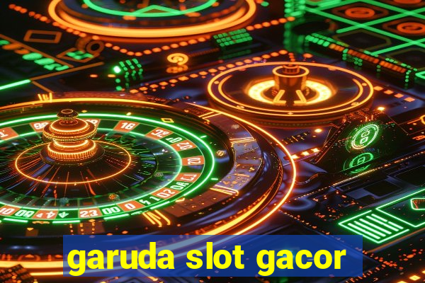 garuda slot gacor