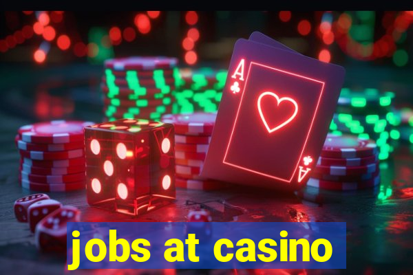 jobs at casino