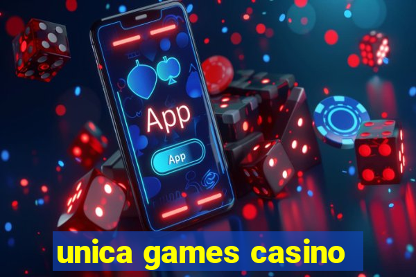 unica games casino