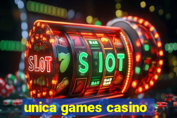 unica games casino