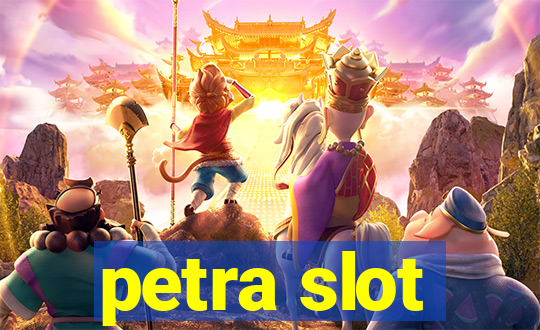 petra slot