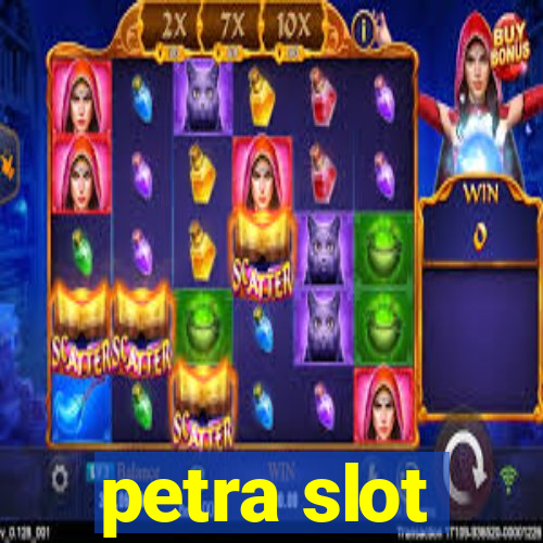 petra slot