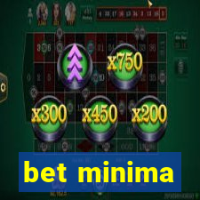 bet minima