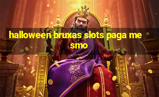 halloween bruxas slots paga mesmo