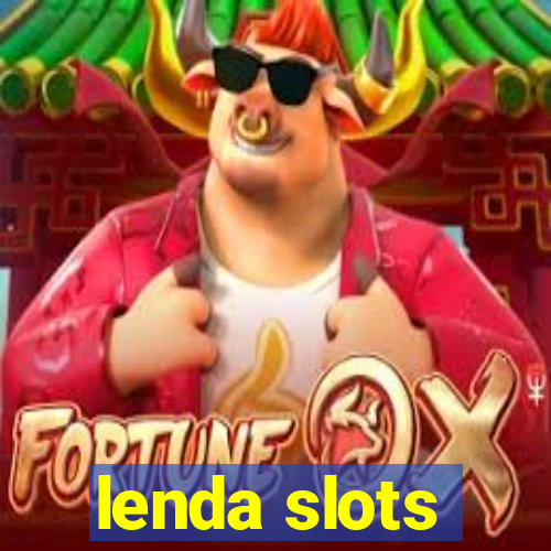 lenda slots