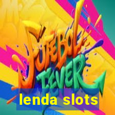 lenda slots