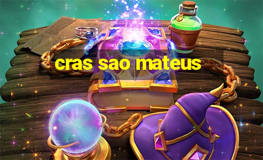 cras sao mateus