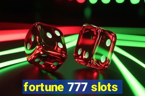 fortune 777 slots