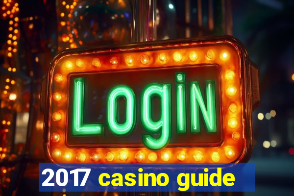 2017 casino guide