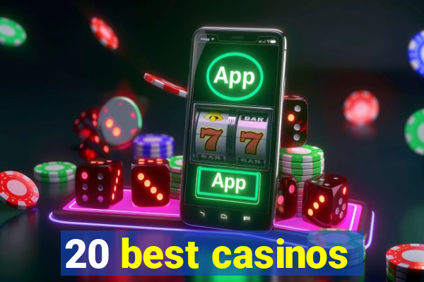 20 best casinos