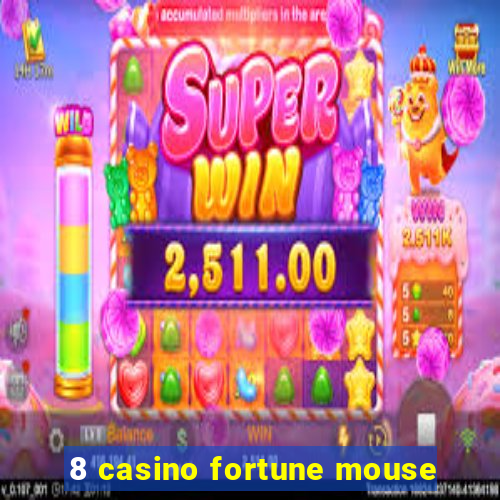 8 casino fortune mouse