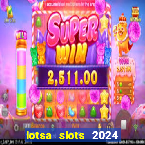 lotsa slots 2024 paga mesmo