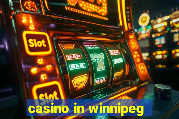 casino in winnipeg