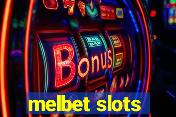 melbet slots