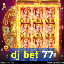 dj bet 77