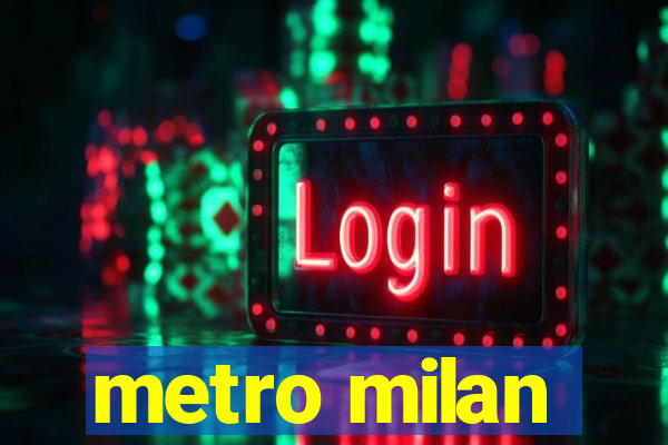 metro milan