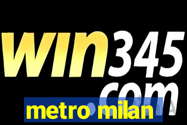 metro milan