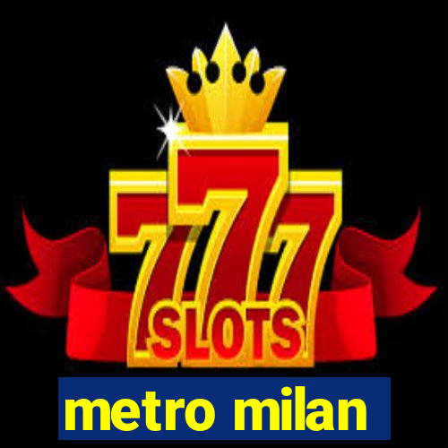 metro milan