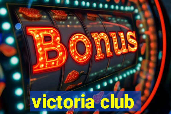 victoria club