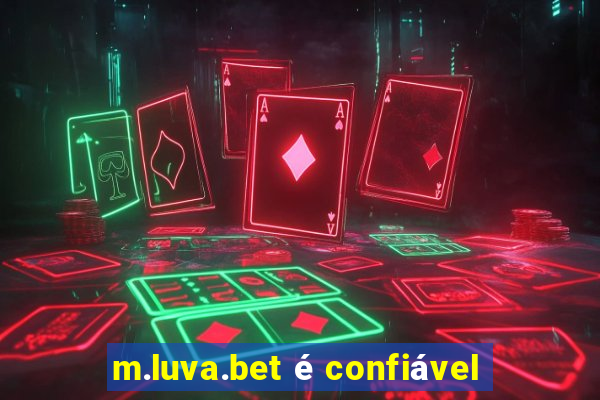 m.luva.bet é confiável