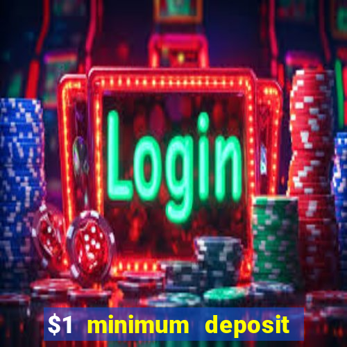 $1 minimum deposit casino canada 2021