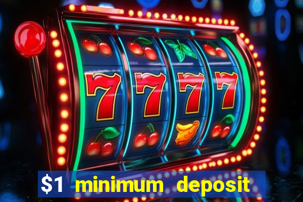 $1 minimum deposit casino canada 2021