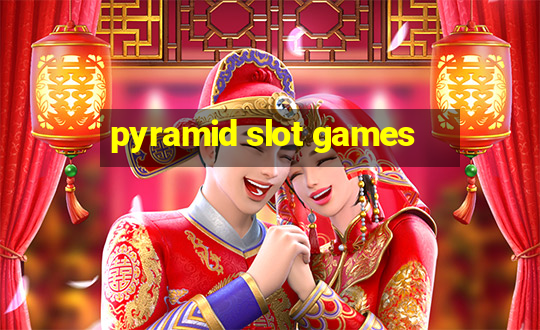 pyramid slot games