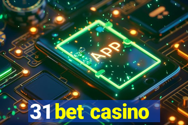 31 bet casino