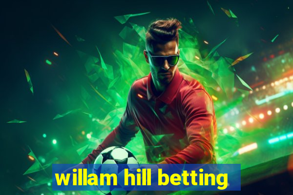 willam hill betting