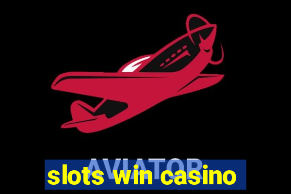 slots win casino