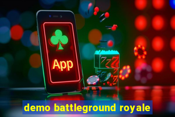 demo battleground royale